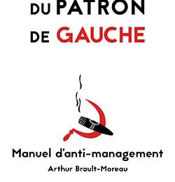 Le Syndrome du patron de gauche ≡ Arthur Brault-Moreau