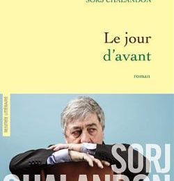 Un très beau livre : "Le Jour d'avant" de Sorj Chalandon...
