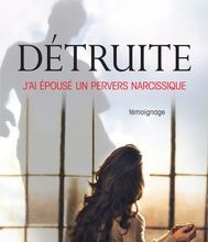 Ebook forum deutsch télécharger Détruite  - J'ai épousé un pervers narcissique PDF DJVU 9782809817584 par Hélène Montel en francais