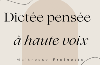 Dictée Pensée à Haute Voix