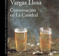 Descargar CONVERSACION EN LA CATEDRAL (EDICIÓN ESPECIAL 50º ANIVERSARIO) MARIO VARGAS LLOSA Gratis - EPUB, PDF y MOBI