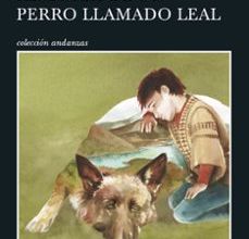 Mejores libros descargados HISTORIA DE UN PERRO LLAMADO LEAL 9788490662816