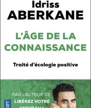 Livres téléchargés à partir d'itunes L'Age de la connaissance  - Traité d'écologie positive par Idriss Aberkane
