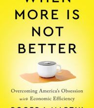 DOWNLOAD [PDF] {EPUB} When More Is Not Better: Overcoming America's Obsession with Economic Efficiency