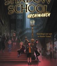 [Kindle] Shadow School #1: Archimancy download
