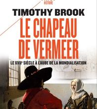 {pdf download} Le chapeau de Vermeer  - Le XVIIe à l'aube de la mondialisation.