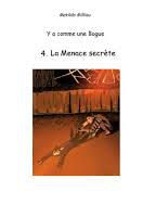 Y'a comme une Bogue - Tome 4 : La menace secrète