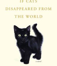 {pdf download} If Cats Disappeared from the World: A Novel