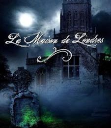 LA MAISON DE LONDRES de Lydie Blaizot