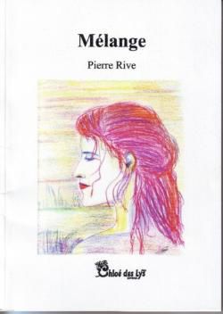 PIERRE RIVE extraits livre Mélange