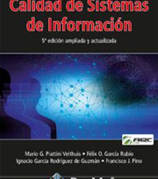 Descargar [PDF] {EPUB} CALIDAD DE SISTEMAS DE INFORMACION. 5ª EDICION AMPLIADA Y ACTUALI ZADA