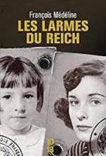 François Médéline, Les larmes du Reich, 10-18
