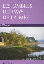 Hélène LEGRAIS -  Les ombres du Pays de la Mée