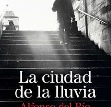 LA CIUDAD DE LA LLUVIA leer epub ALFONSO DEL RIO