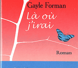 "Là où j'irai" de Gayle Forman