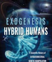 {epub download} Exogenesis: Hybrid Humans: A Scientific History of Extraterrestrial Genetic Manipulation