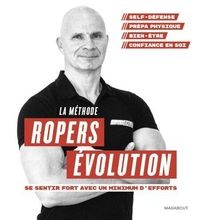 Téléchargez des livres en allemand La méthode Ropers Evolution : Se sentir fort avec un minimum d'efforts (Litterature Francaise) par Franck Ropers DJVU RTF PDF