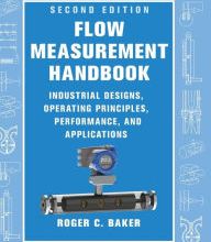 Download Pdf Flow Measurement Handbook: Industrial Designs, Operating Principles, Performance, and Applications
