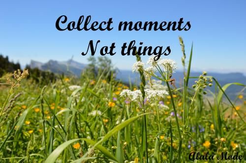 Collect moments not things #1