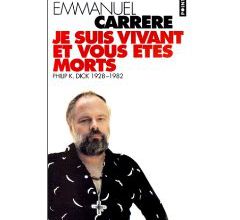 Emmanuel Carrère, Je suis vivant et vous êtes morts, Points