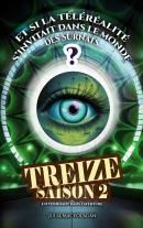 Treize - Saison 2 : Un tournant dans l'aventure