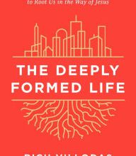 Download PDF The Deeply Formed Life: Five Transformative Values to Root Us in the Way of Jesus