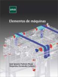 Descargar ELEMENTOS DE MÁQUINAS PEDRERO MOYA JOSÉ IGNACIO Gratis - EPUB, PDF y MOBI