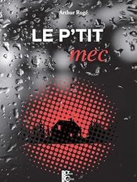 EB - Un thriller palpitant ! "Le p'tit mec" d'Arthur Rogé...