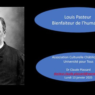 "Louis Pasteur, bienfaiteur de l'Humanité", une conférence du Docteur Claude Plassard   (Partie 1)