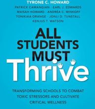 Online Read Ebook All Students Must Thrive: Transforming Schools to Combat Toxic Stressors and Cultivate Critical Wellness