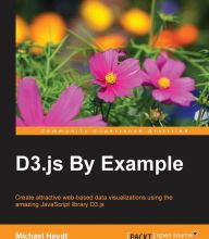 Free audiobook downloads mp3 format D3.js By Example FB2 by Michael Heydt (English literature)