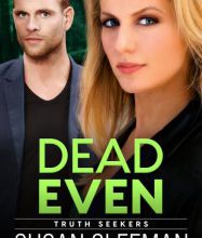 Audio books download freee Dead Even (Truth Seekers Book 6)
