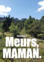 Meurs, maman