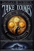 Jake Djones gardien du temps tome 1, de Damian Dibben