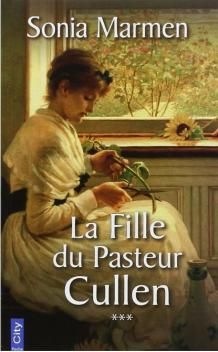 La Fille du Pasteur Cullen, tome 3, A L'Abri du Silence ; Sonia Marmen 
