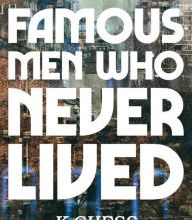 Free j2ee books download pdf Famous Men Who Never Lived by K. Chess CHM 9781947793248
