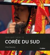 Télécharger un livre sur mon ordinateur Quelque chose de Corée du Sud 9782956247685