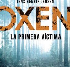 Descargar ebooks gratuitos para pc OXEN: LA PRIMERA VICTIMA 9788417128333