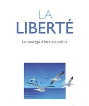 Download Pdf La liberté  - Le courage d'être soi-même