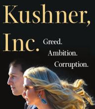 Download PDF Kushner, Inc.: Greed. Ambition. Corruption. The Extraordinary Story of Jared Kushner and Ivanka Trump