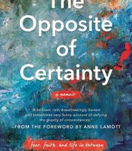 Top ebook download The Opposite of Certainty: Fear, Faith, and Life in Between English version by Janine Urbaniak Reid, Anne Lamott