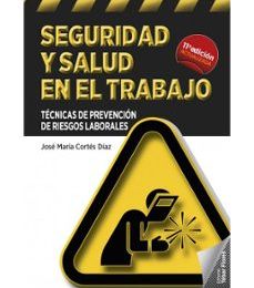 Descargar SEGURIDAD Y SALUD EN EL TRABAJO: TECNICAS DE PREVENCION DE RIESGOS LABORALES (11ª ED.) JOSE MARIA CORTES DIAZ Gratis - EPUB, PDF y MOBI
