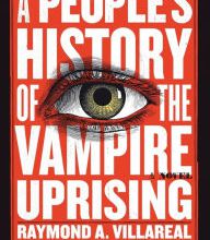 Amazon book downloads for ipad A People's History of the Vampire Uprising: A Novel by Raymond A. Villareal in English RTF MOBI FB2 9780316561662