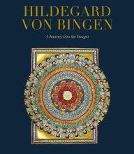 Textbook pdf downloads Hildegard von Bingen: A Journey into the Images CHM iBook by Hildegard von Bingen, Sara Salvadori 9788857240152 English version