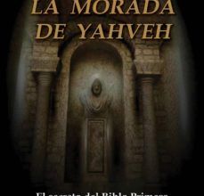 Descargar [PDF] {EPUB} LA MORADA DE YAHVEH: EL SECRETO DEL BIBLO PRIMERO: LA HERENCIA DE JERUSALEN II