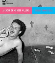 Ebooks download jar free A Choir of Honest Killers