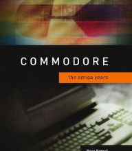 Online Read Ebook Commodore: The Amiga Years