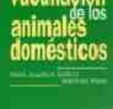 Libros de texto para descargar en línea. VACUNACION DE LOS ANIMALES DOMESTICOS iBook ePub MOBI