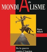 Téléchargement de livres sur iphone 5 Archives du mondialisme  - De la guerre contre l'Ancien et le Nouveau Testament (Litterature Francaise) par Pierre Hillard FB2 MOBI DJVU 9782918470298