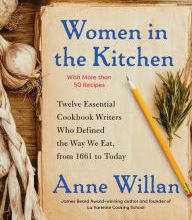 DOWNLOAD [PDF] {EPUB} Women in the Kitchen: Twelve Essential Cookbook Writers Who Defined the Way We Eat, from 1661 to Today